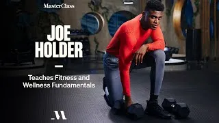 MasterClass – Joe Holder Teaches Fitness and Wellness Fundamentals