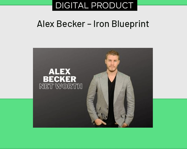 Alex Becker – Iron Blueprint