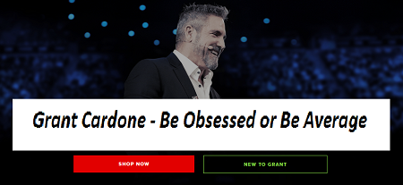 Grant Cardone – Be Obsessed or Be Average